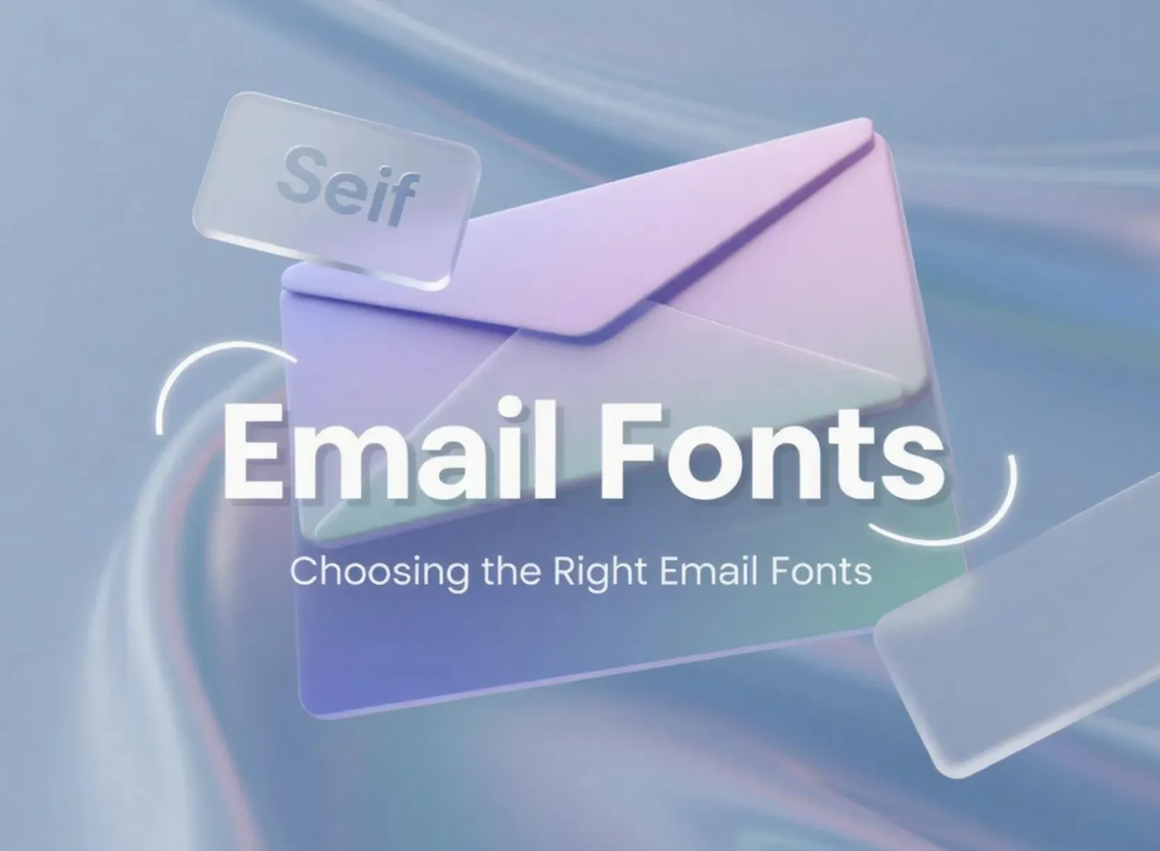 Choosing the Right Email Fonts: Email-Safe Typography Guide