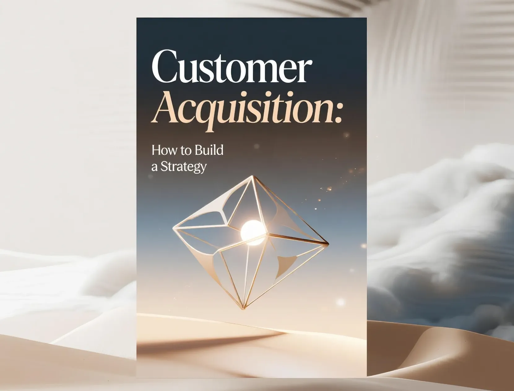 Customer Acquisition: How to Build a Strategy in 2026