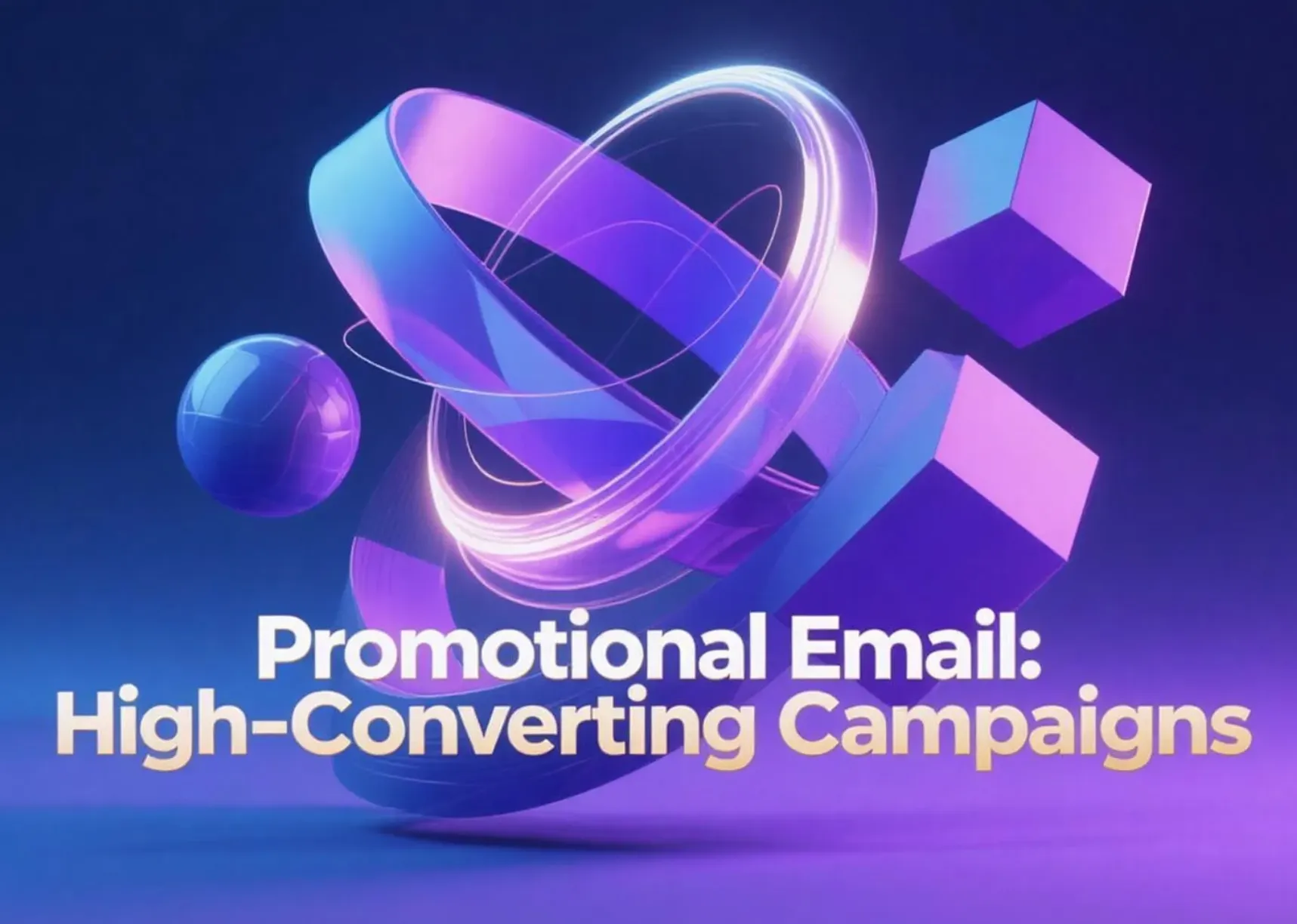 Promotional Email: How to Write High- Converting Campaigns